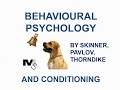 Behavioural Psychology and Conditioning - Simplest Explanation Ever