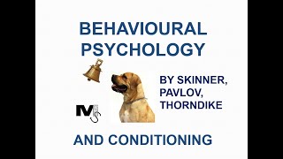 Behavioural Psychology and Conditioning - Simplest Explanation Ever