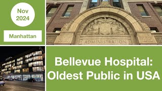 Bellevue Hospital: The Oldest Public Hospital in the United States | Manhattan | NYC | USA