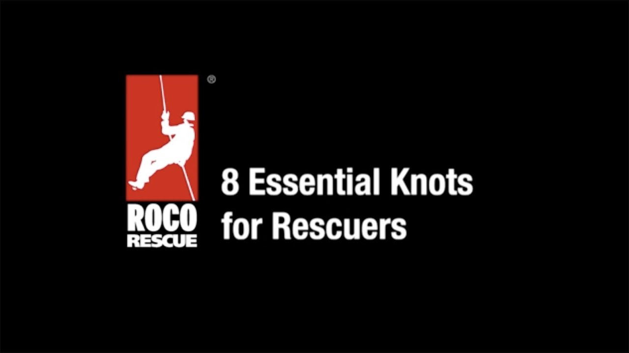 8 Essential Knots For Rescuers Youtube