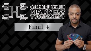 Credit Card Madness 2026 - Final 4!