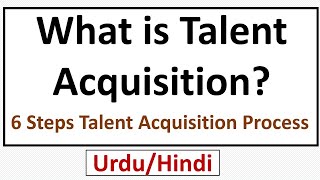 What is Talent Acquisition? Talent Acquisition Process
