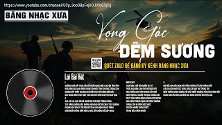 Vọng Gác Đêm Sương (Nhạc Lính 1975) - Trường Vũ x Mạnh Phát x Băng Nhạc Xưa