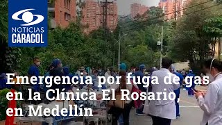 Emergencia por fuga de gas en la Clínica El Rosario, en Medellín