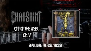 Chaosaint- Riff Of The Week Ep. 6 | Sepultura- Refuse Resist