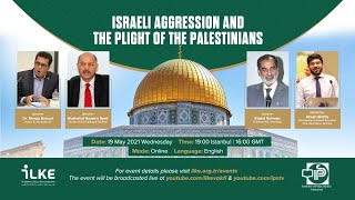 Israeli Aggression and The Plight of the Palestinians