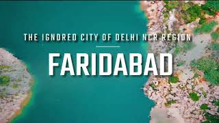 FARIDABAD CITY | Emerging India | Delhi NCR Infrastructure India | Faridabad Shahar