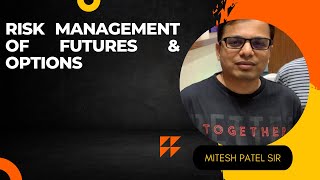 Latest Video | Risk Management of Futures \u0026 Options  By \