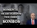 7 SONHOS QUE REVELAM QUE VOCÊ É ESCOLHIDO DE DEUS.