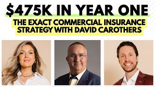 455. $475K in Year One: The Exact Commercial Insurance Strategy With David Carothers