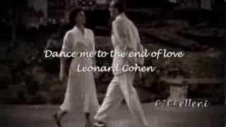 Dance me to the end of love ~ Leonard Cohen (greek subs) ♪♫•*¨*•.¸¸❤