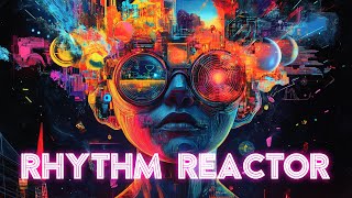 EDM 2024 : Rhythm Reactor : Dance Party music