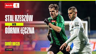 SKRÓT: STAL RZESZÓW - GÓRNIK ŁĘCZNA, GOŚCIE ROZWIĄZALI WOREK Z BRAMKAMI! | BETCLIC 1. LIGA