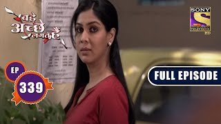 Is Priya Jealous? | Bade Achhe Lagte Hain - Ep 339 | Full Episode