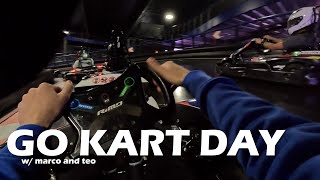 GO KART DAY -  w/ Marco and Teo