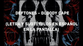 Deftones - Bloody Cape (Lyrics/Sub Español) (HD)