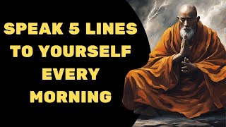 Speak 5 Lines To Yourself Every Morning - Buddhism
