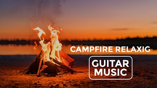 Relaxing Music & Campfire • Relaxing Guitar Music, Soothing Music, Calm Music