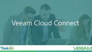 Webinar:  Veeam Cloud Connect powered by ThinkOn and Veeam