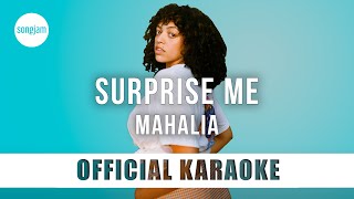 Mahalia - Surprise Me (Official Karaoke Instrumental) | SongJam
