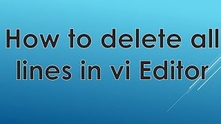 How to delete all lines of file in vi vim ► Step by Step Demo