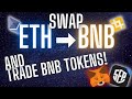 SWAP ETH for BNB and Trade your BNB tokens! Using Safepal and Metamask