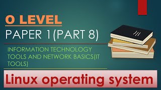 o level /ccc paper 1 (part 8) # Linux operating system