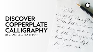 Discover Copperplate Calligraphy by Chantelle Hoffmann