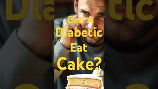 Can a Diabetic Eat Cake? Heres the answer! #facts #bloodsuger #bloodpressure