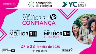 5º Fórum Melhor RH Confiança, 3º Prêmio Melhor RH Centro-oeste e 3º Prêmio Melhor RH Sul - Dia 1