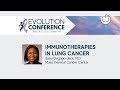 Immunotherapies in Lung Cancer | 2022 Evolution Conference