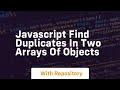 javascript find duplicates in two arrays of objects