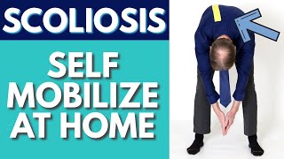 Scoliosis, How to Self-Mobilize at Home to Improve Posture