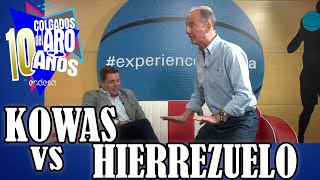 KOWAS vs HIERREZUELO - MOMENTOS 10 AÑOS DE COLGADOS