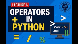 Python Lecture 6 – Operators in Python | Arithmetic, Comparison, Logical, and More Full Detail video