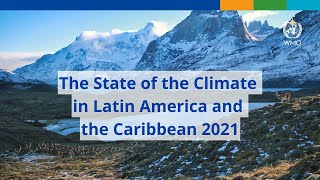 The State of the Climate in Latin America and the Caribbean 2021 - English