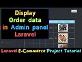 Display Order Data in Admin Panel Laravel | Laravel E-Ccommerce Project Tutorial