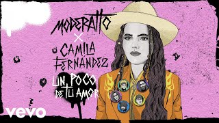 Moderatto, Camila Fernández - Un Poco De Tu Amor (Lyric Video)