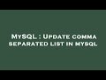 MySQL : Update comma separated list in mysql