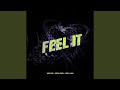 Feel It