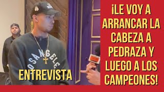 “Tito” Mercado: ¡Le voy a arrancar la cabeza a Pedraza y luego a los campeones!