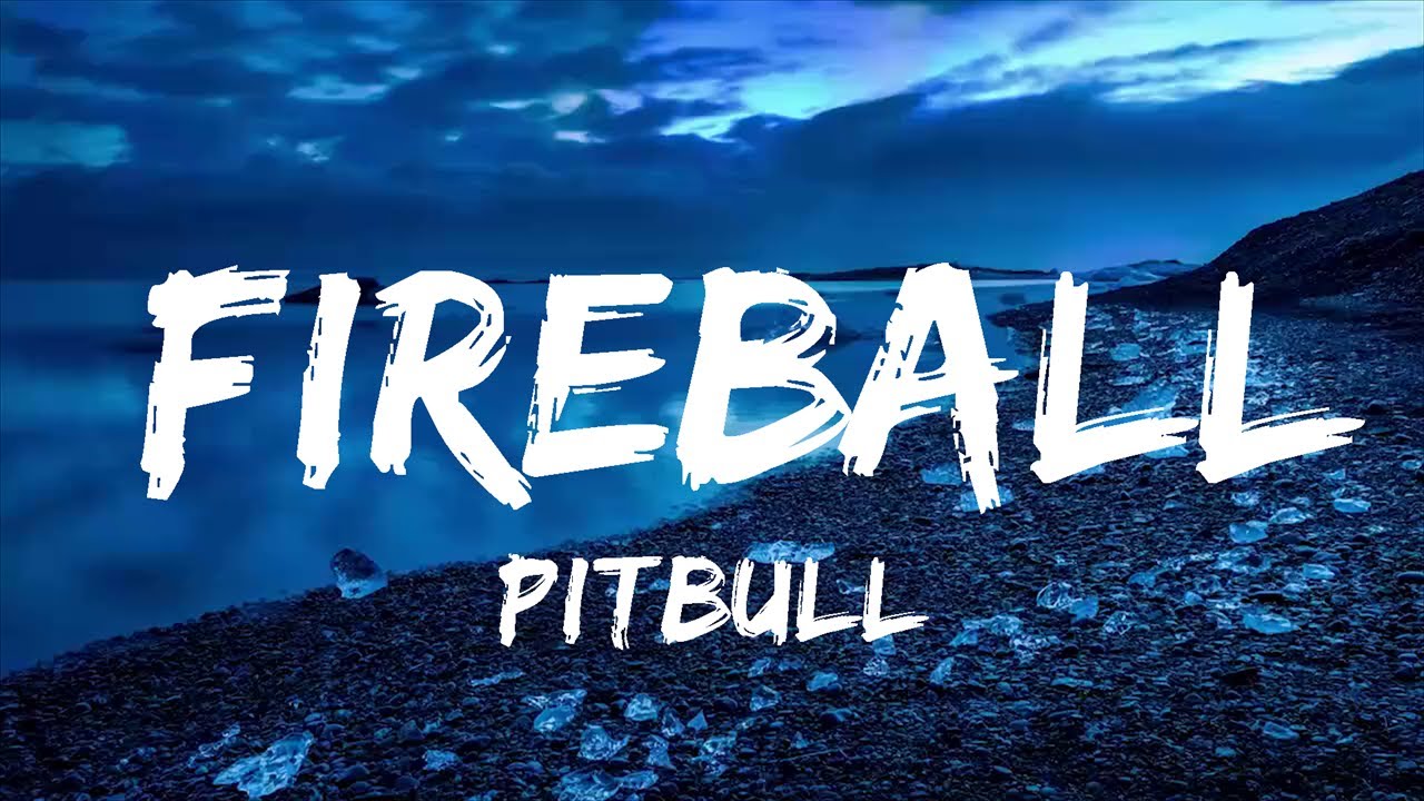 Pitbull - Fireball (Lyrics) Ft. John Ryan - YouTube