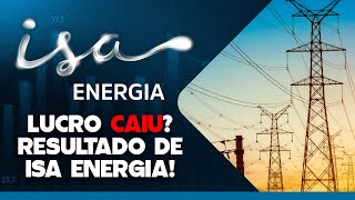 ISA ENERGIA: LUCRO CAIU? VISÃO SOBRE INVESTIMENTOS E ENDIVIDAMENTO. E OS DIVIDENDOS?