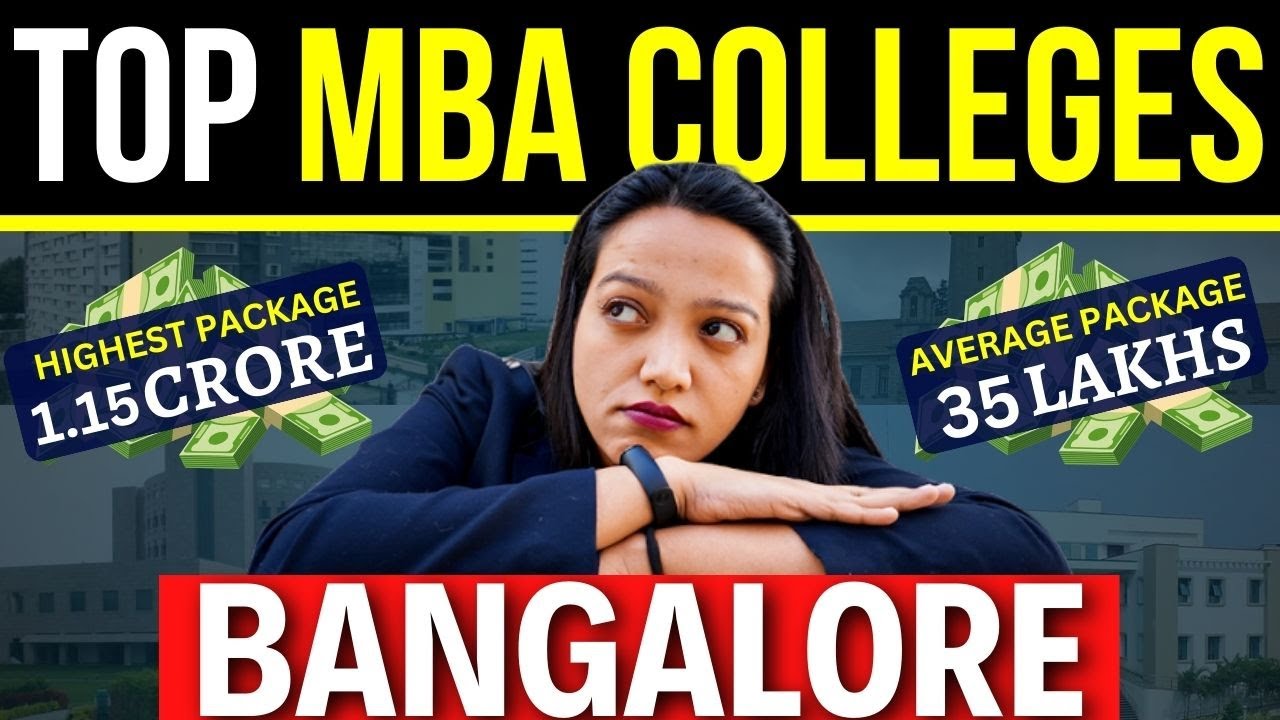 Top MBA Colleges In Bangalore 🔥 Bangalore’s MBA Colleges Analysis: Fees ...