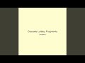 Cascade Lullaby Fragments