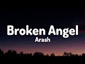 Arash - Broken Angel (lyrics) | TikTok Sad Song