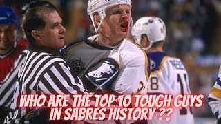 Who Are The Top 10 Tough Guys In Buffalo Sabres History ??