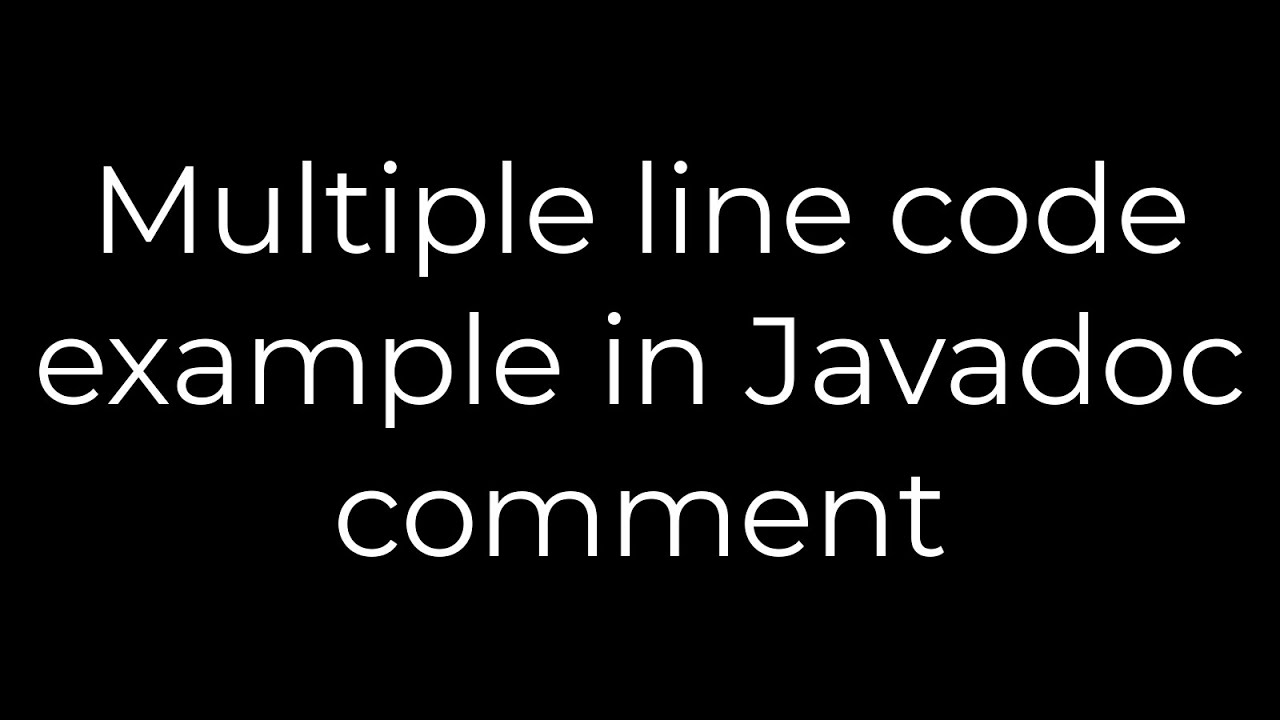 Java Multiple Line Code Example In Javadoc Comment 5solution Youtube