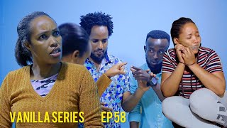 VANILLA SERIES EP58: Yoodisi Vanilla yabuze biteje intambara hagati yimiryango