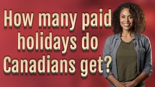 How many paid holidays do Canadians get?